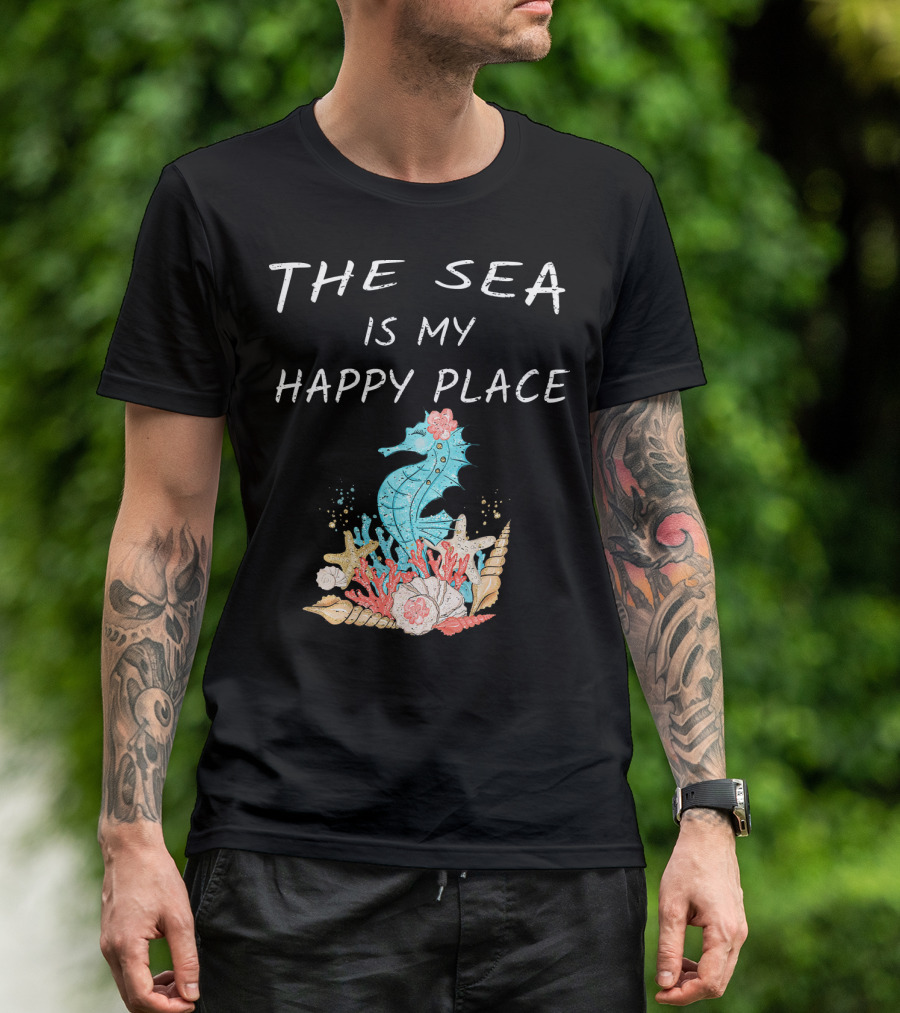 The Sea Is My Happy Place Seahorse Coral Shells T-Shirt