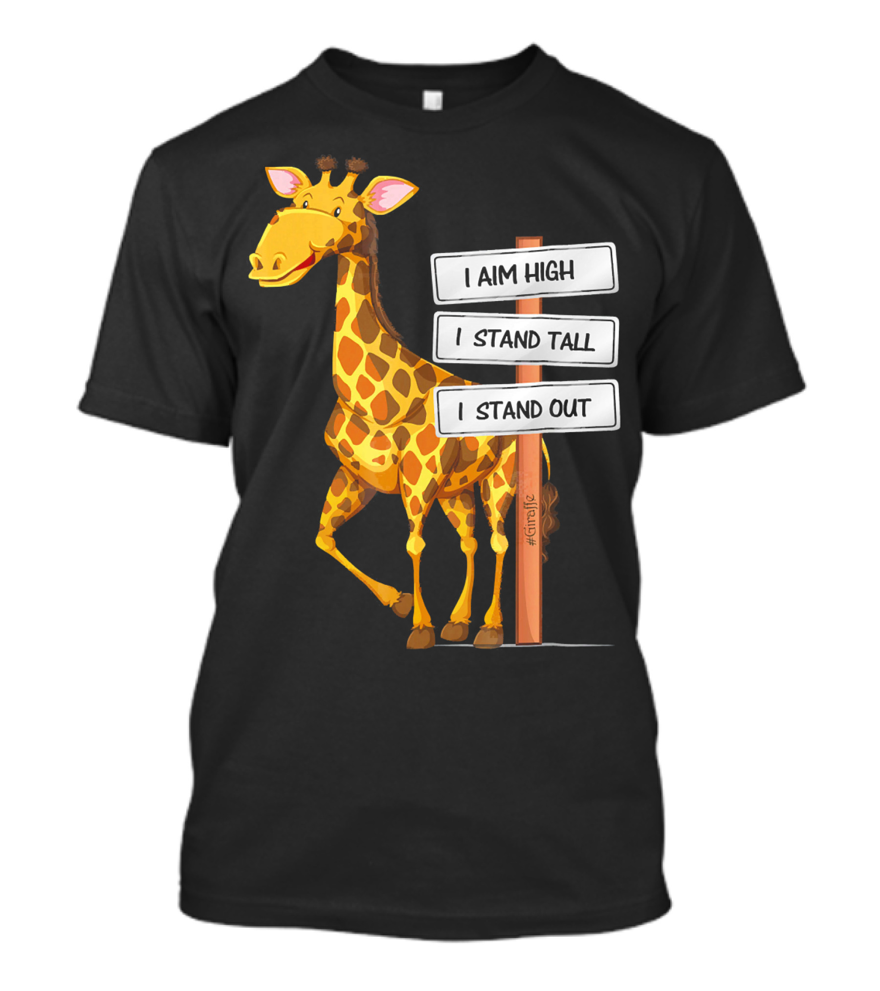 I Aim High I Stand Tall I Stand Out Funny Motivational Giraffe T-Shirt