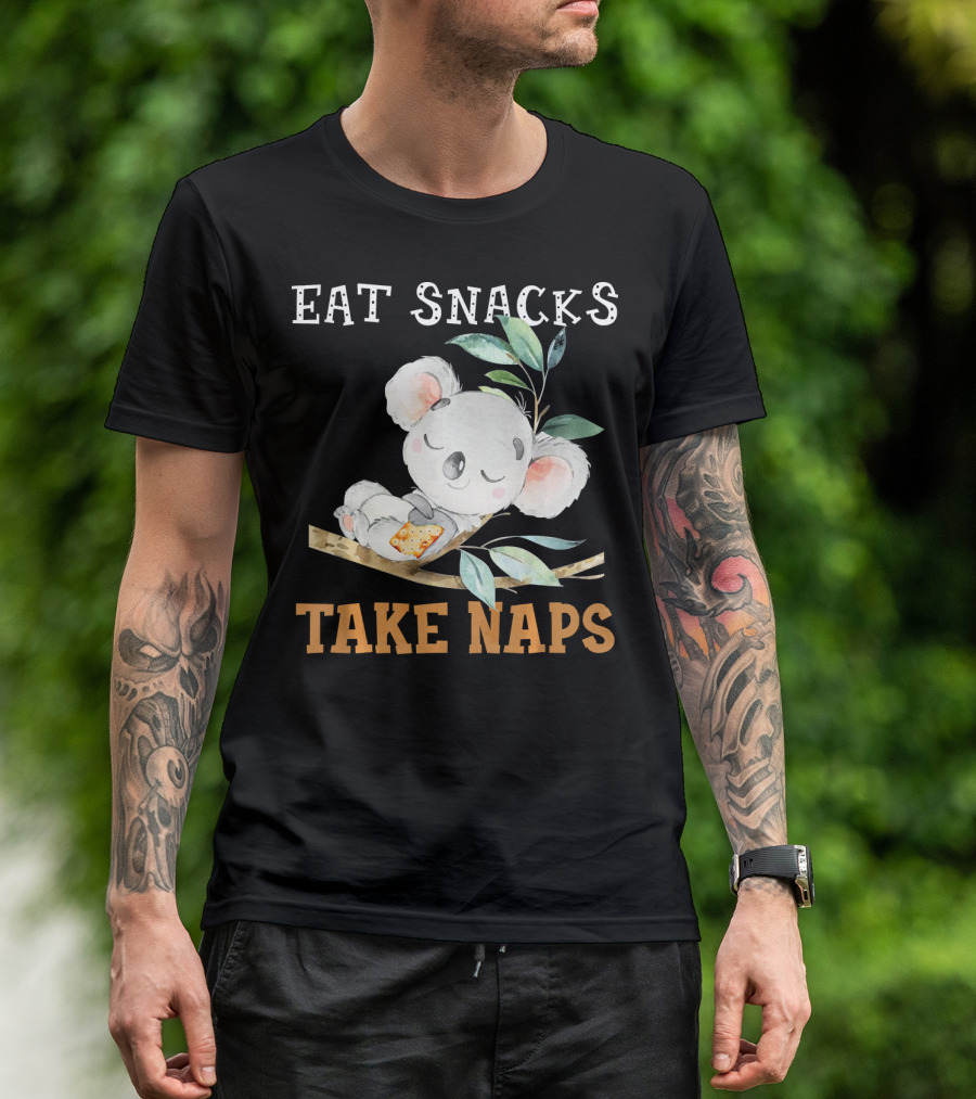 EAT SNACKS TAKE NAPS SLEEPING KOALA T-Shirt