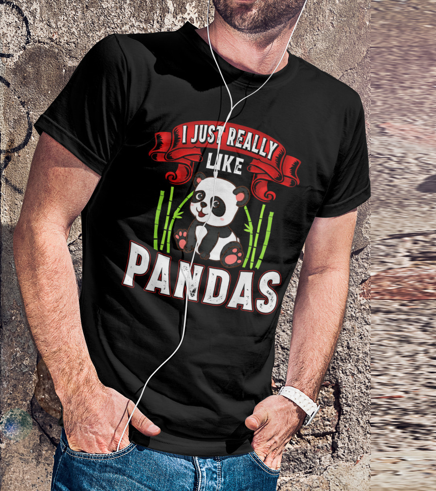 I Just Really Like Pandas Cute Panda T-Shirt