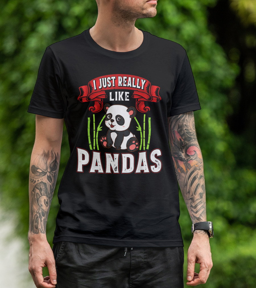 I Just Really Like Pandas Cute Panda T-Shirt