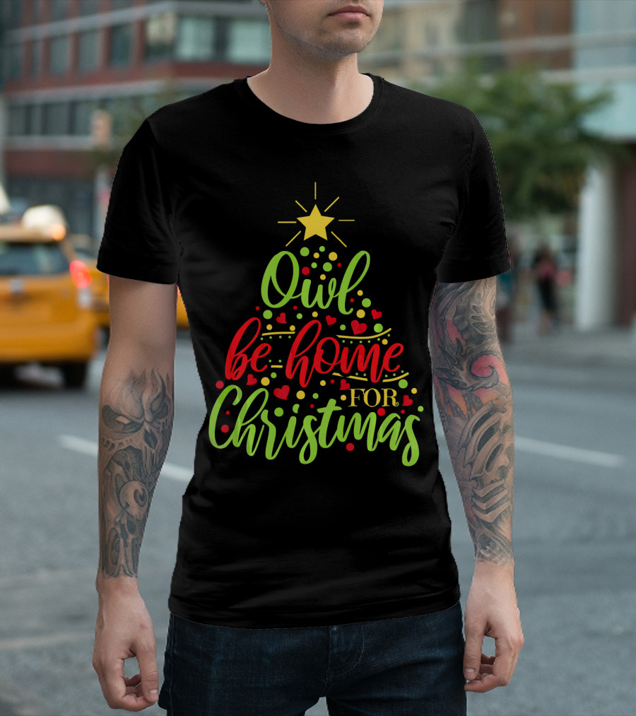 Owl Be Home for Christmas Tree Star Hearts Pun T-Shirt