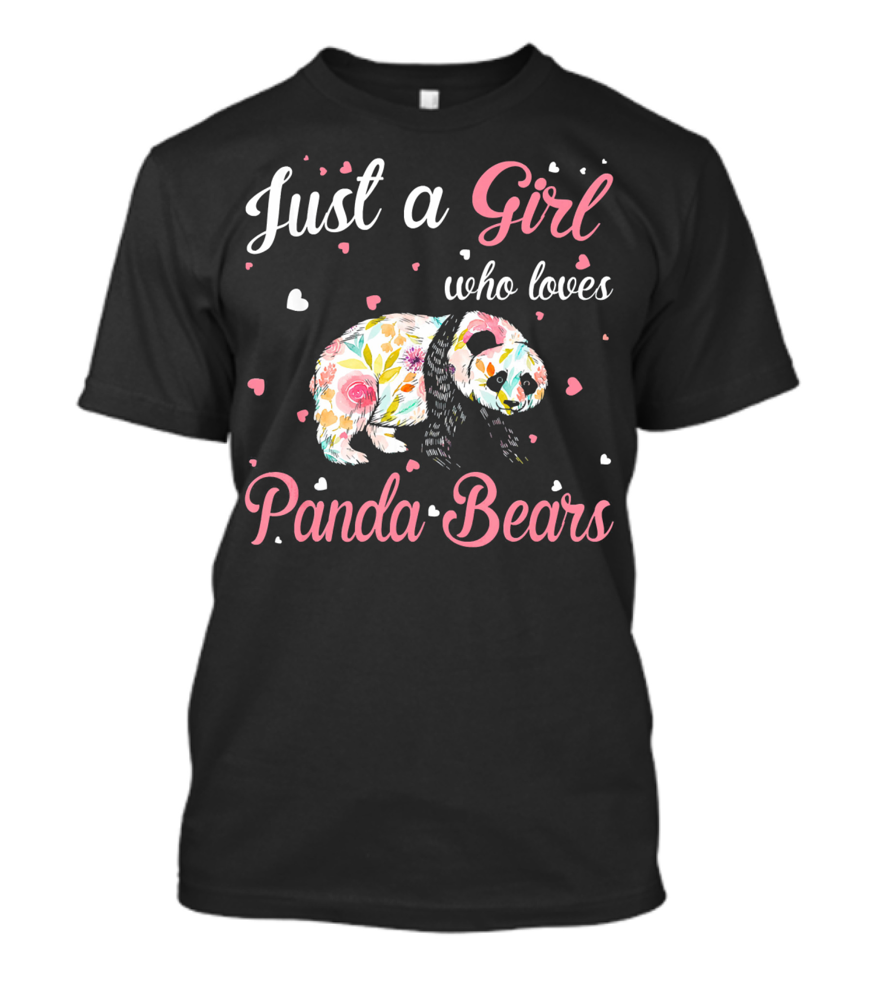 Just A Girl Who Loves Panda Bears With Floral And Hearts T-Shirt