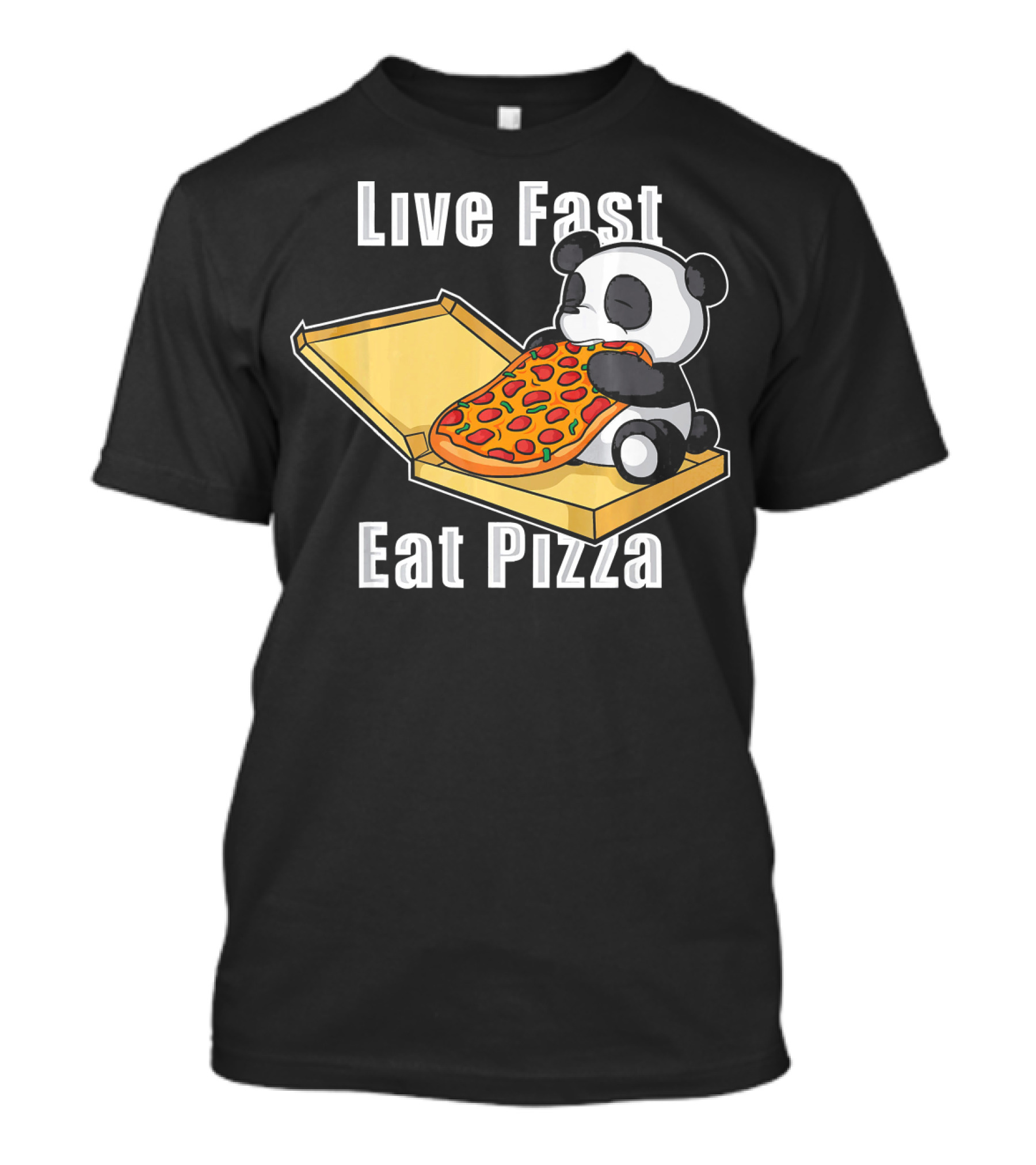 Live Fast Eat Pizza Funny Kawaii Pizza Panda For Pizza Lover T-Shirt