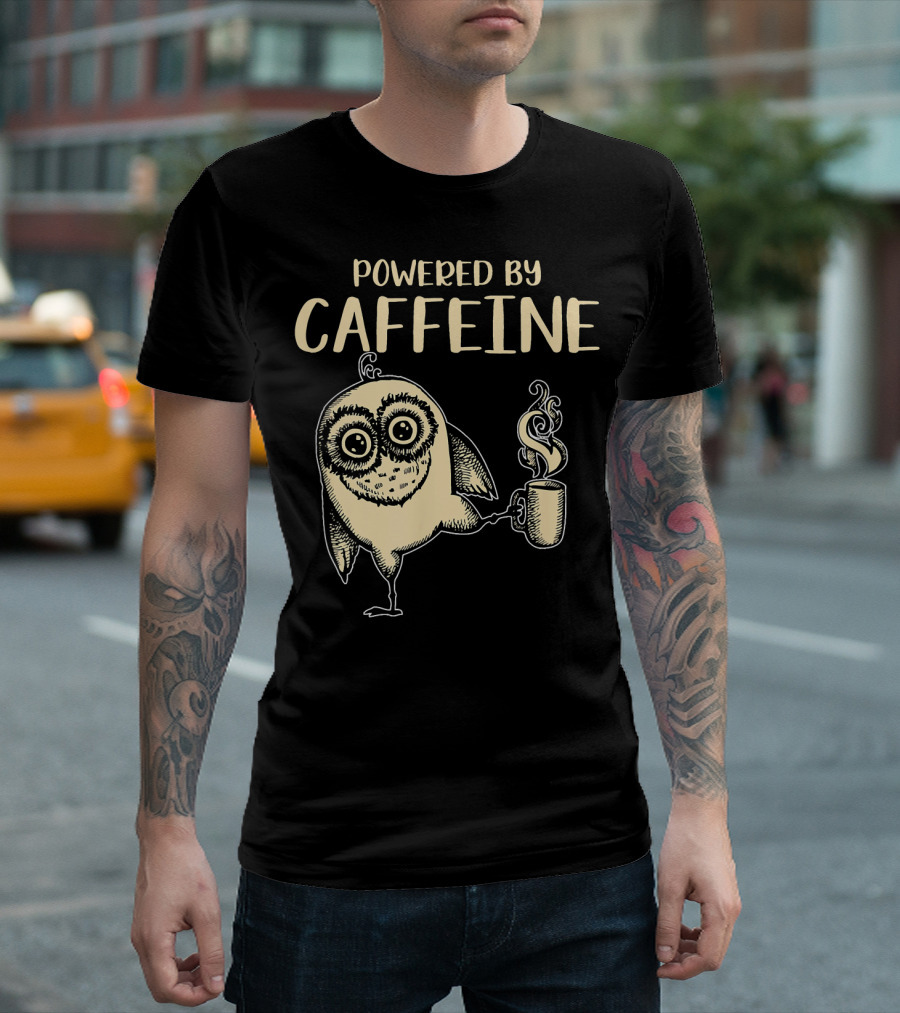 Powered By Caffeine Funny Coffee Owl T-Shirt