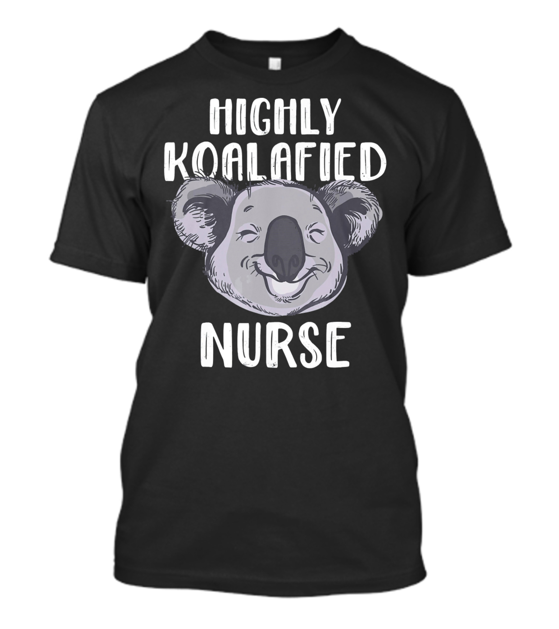 Highly Koalafied Nurse T-Shirt