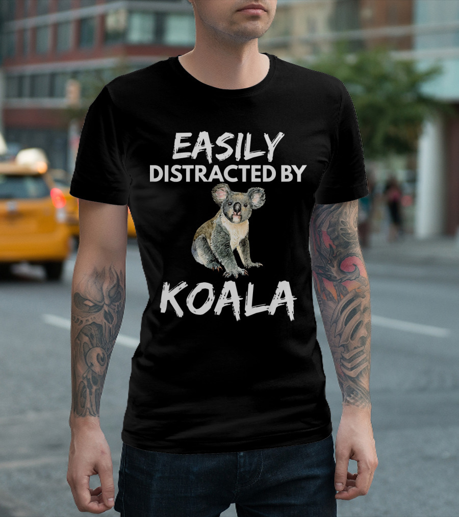 Easily Distracted by Koala T-Shirt