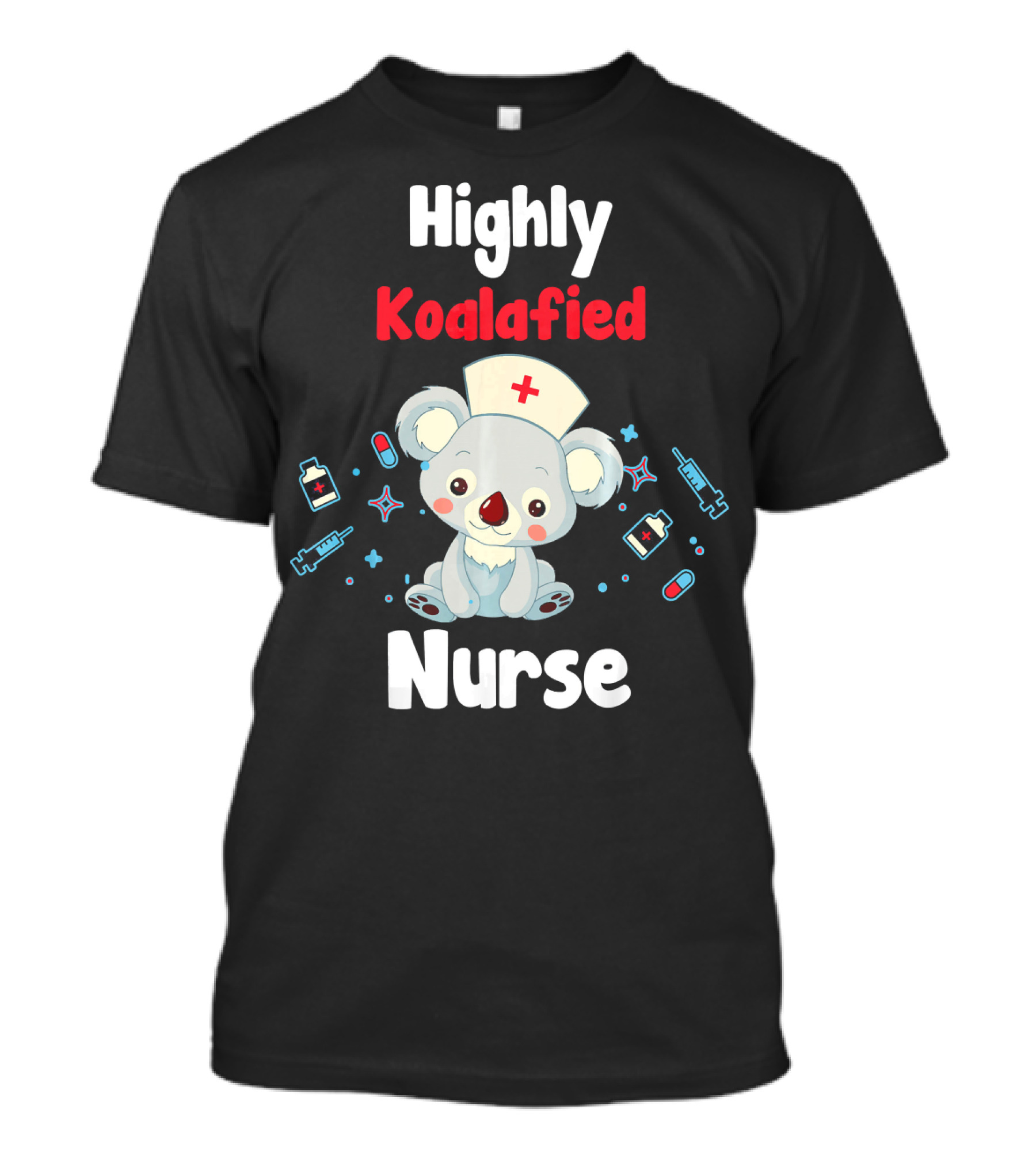 Highly Koalafied Nurse Funny Koala T-Shirt