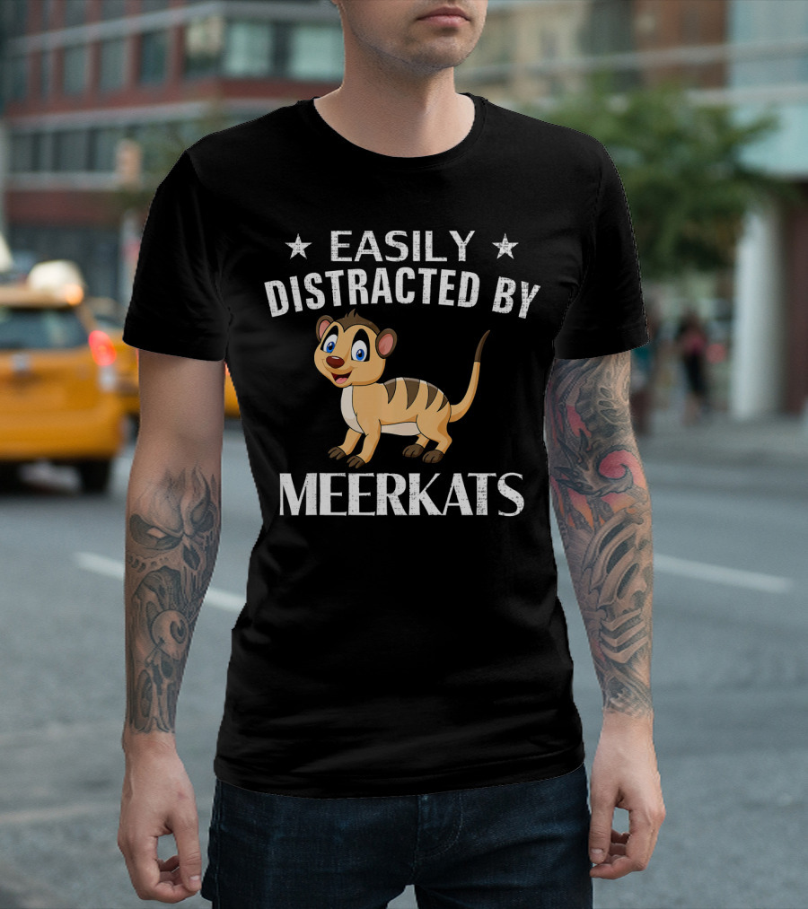 Easily Distracted By Meerkats Cartoon Animal Humor T-Shirt