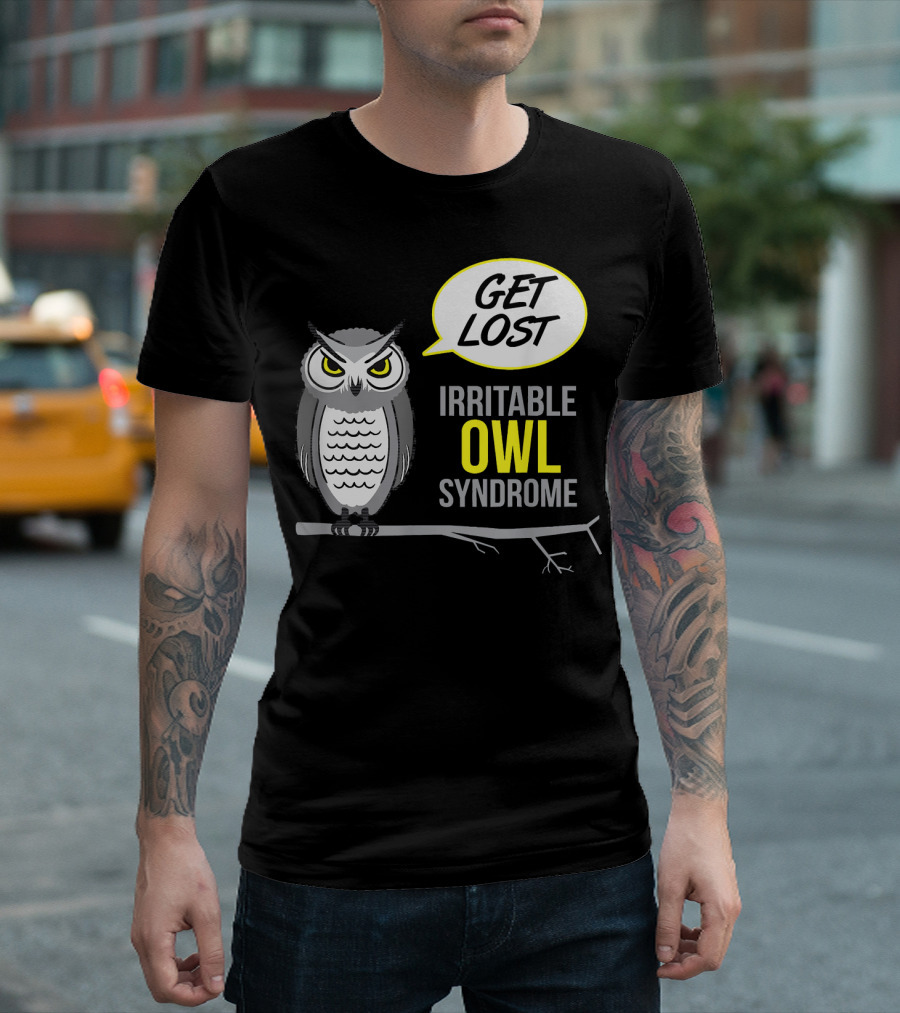 Irritable Owl Syndrome Get Lost Crabby Anim Funny T-Shirt
