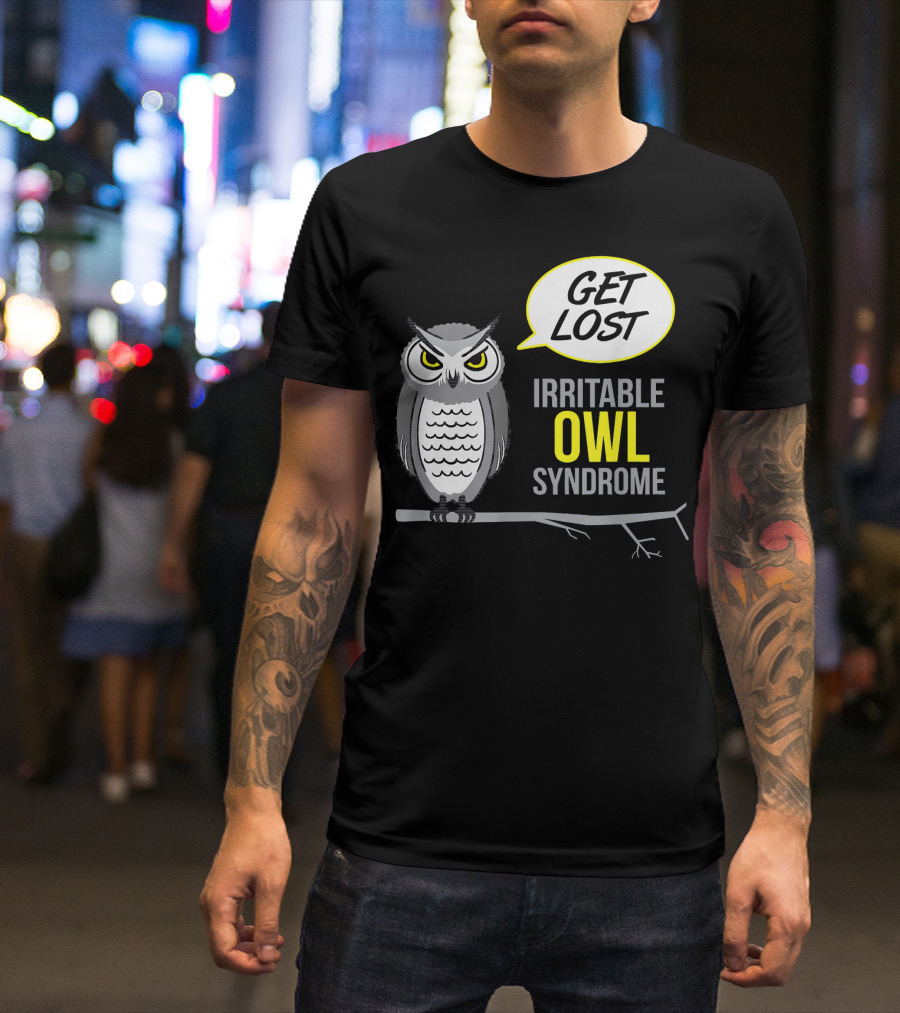 Irritable Owl Syndrome Get Lost Crabby Anim Funny T-Shirt