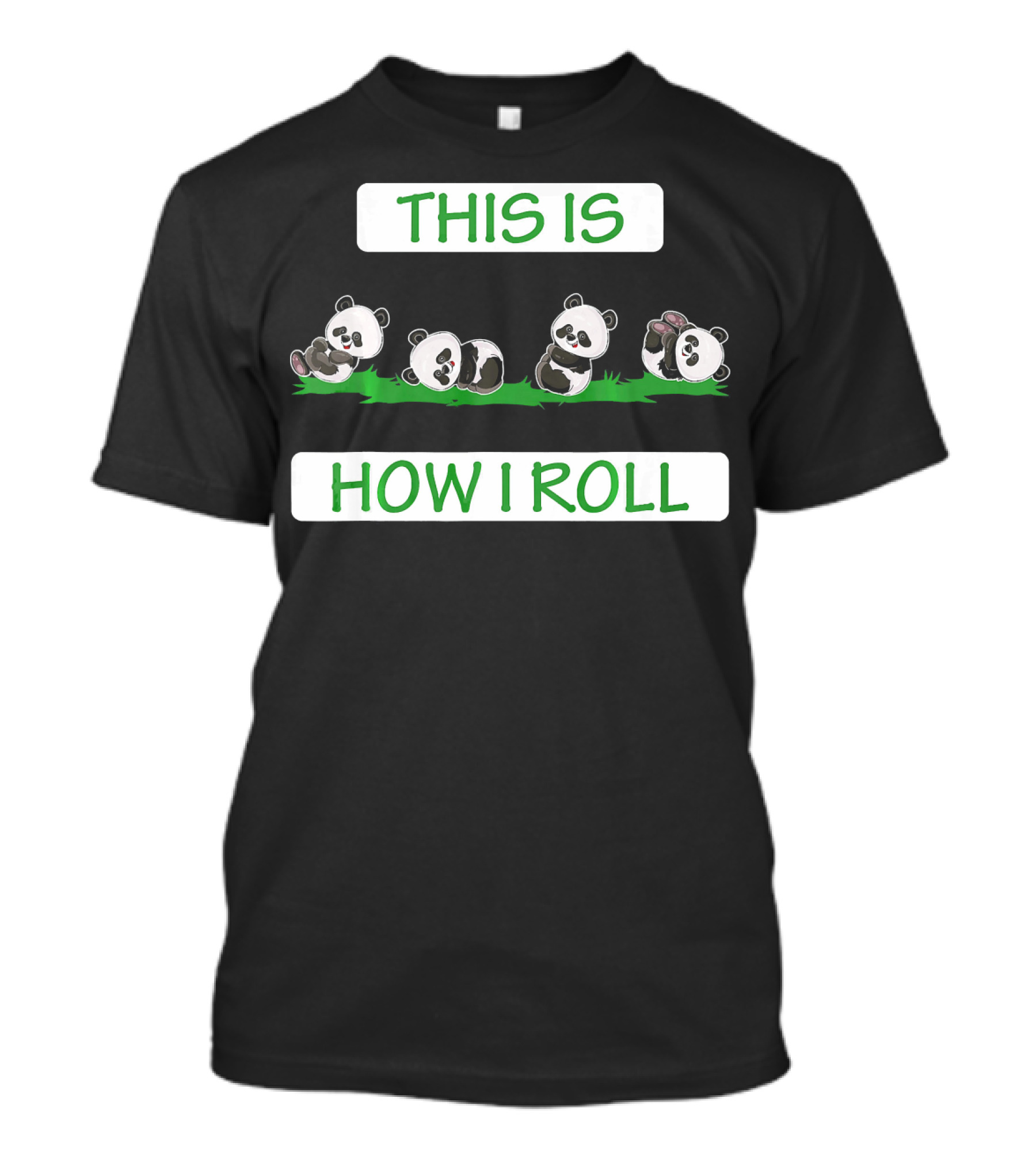 Cute Panda Bear This Is How I Roll Pandas On Grass T-Shirt