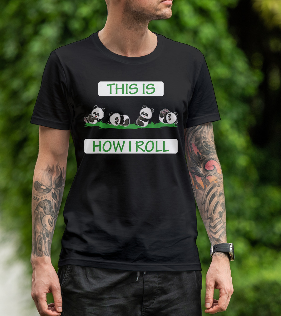 Cute Panda Bear This Is How I Roll Pandas On Grass T-Shirt