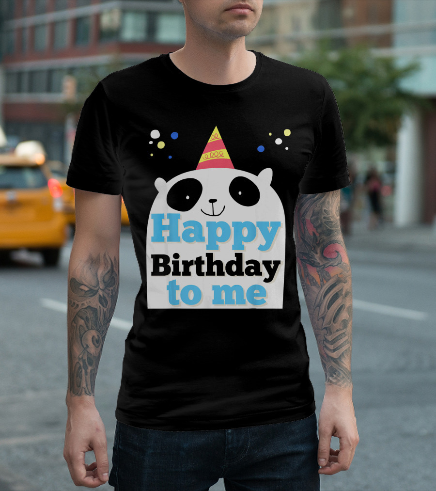 Cute Panda Happy Birthday to Me T-Shirt
