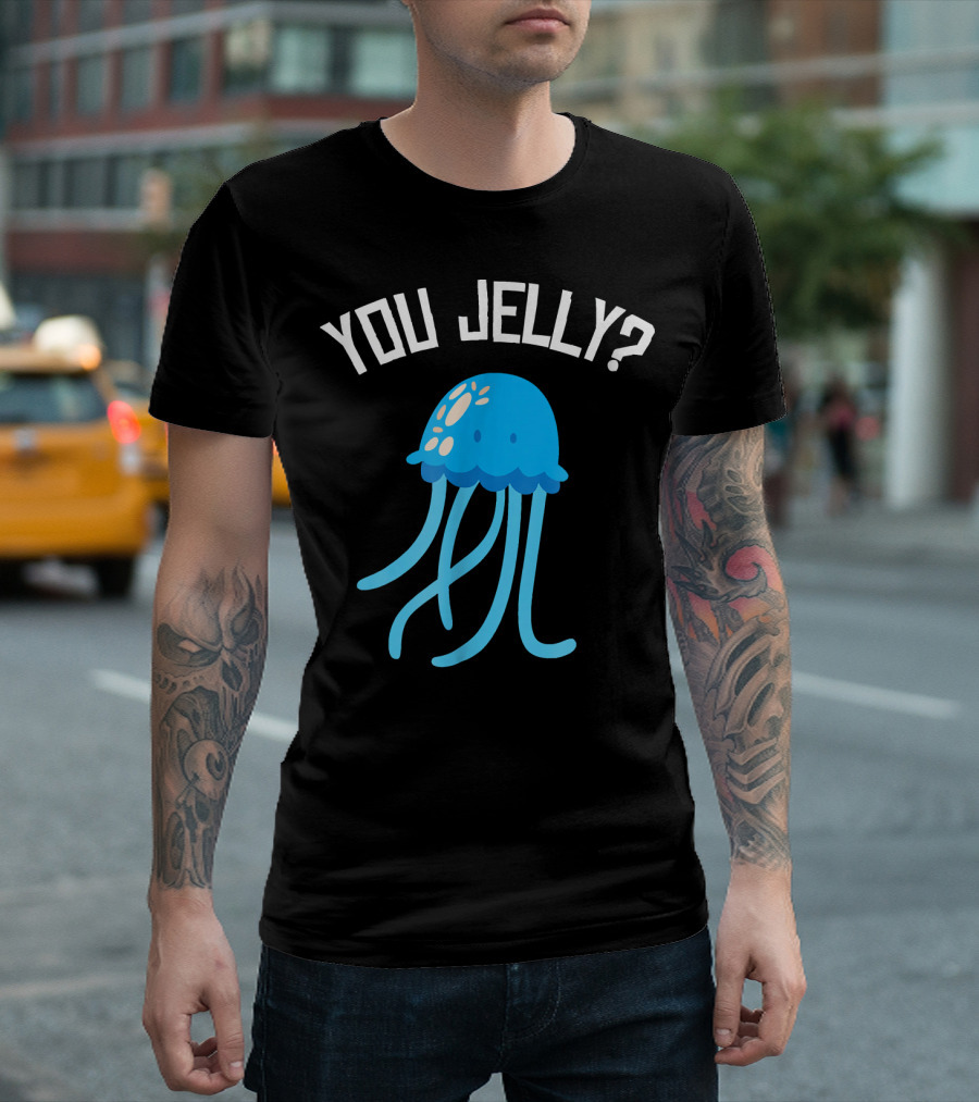 You Jelly Jellyfish Funny Cute You Jelly? T-Shirt
