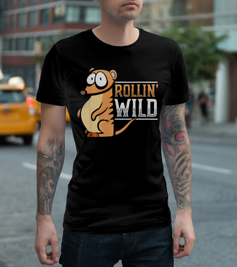 Rollin' Wild Funny Animal Africa Meerkat T-Shirt