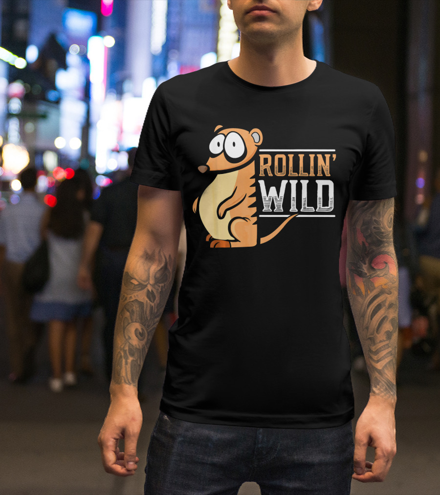 Rollin' Wild Funny Animal Africa Meerkat T-Shirt