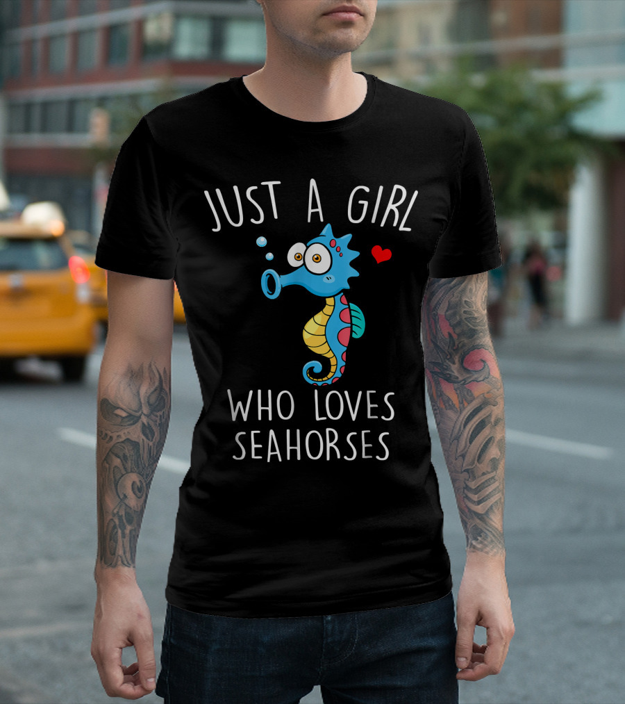 Just A Girl Who Loves Seahorses Cute Colorful T-Shirt