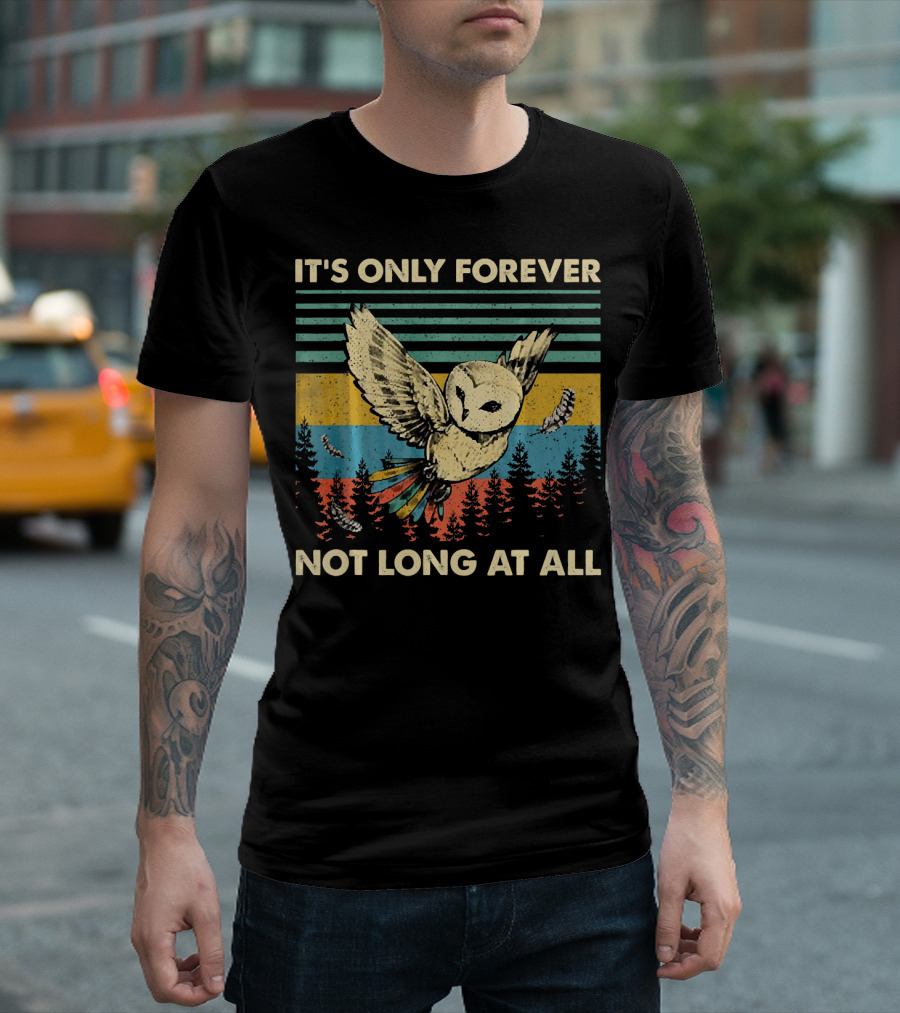 It's Only Forever Owl Not Long at All Vintage Forest Scene T-Shirt