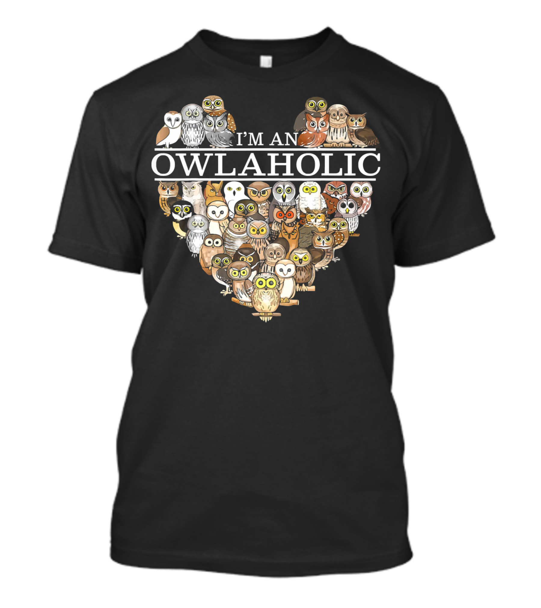 I'm An Owlaholic Owl Love Heart Owl Lover T-Shirt