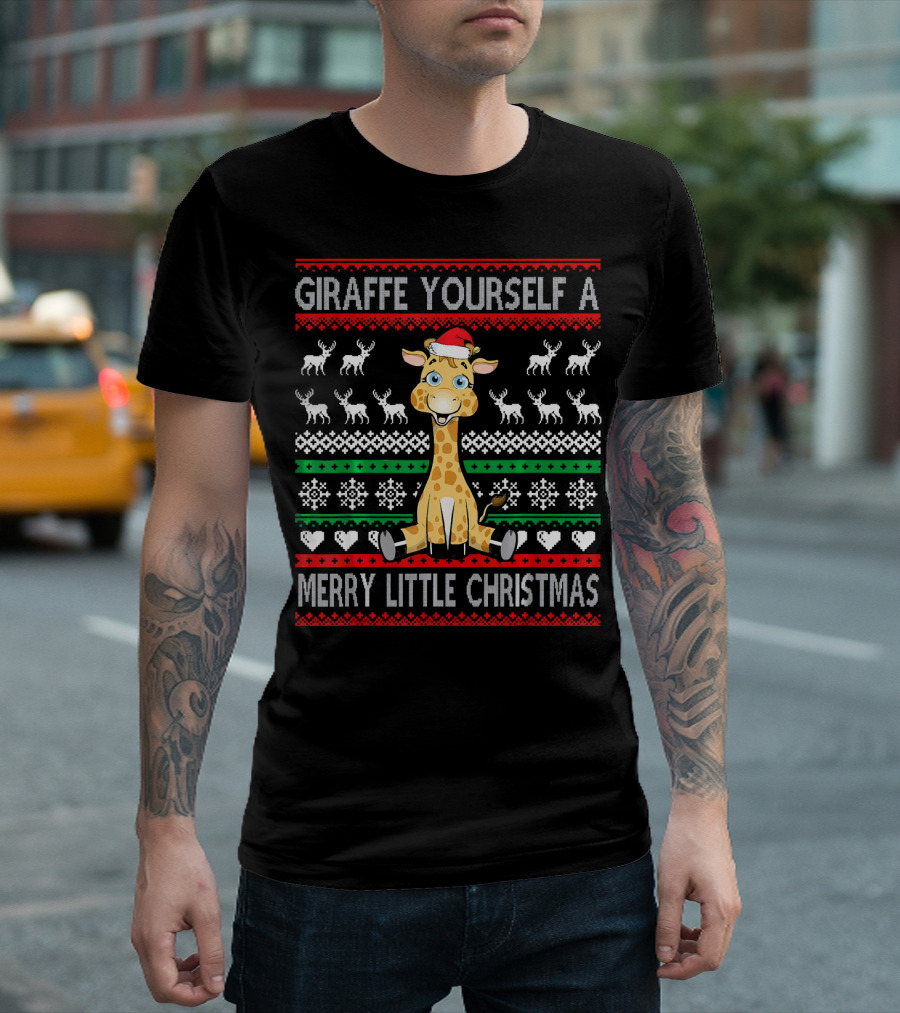 Giraffe Yourself A Merry Little Christmas Ugly T-Shirt