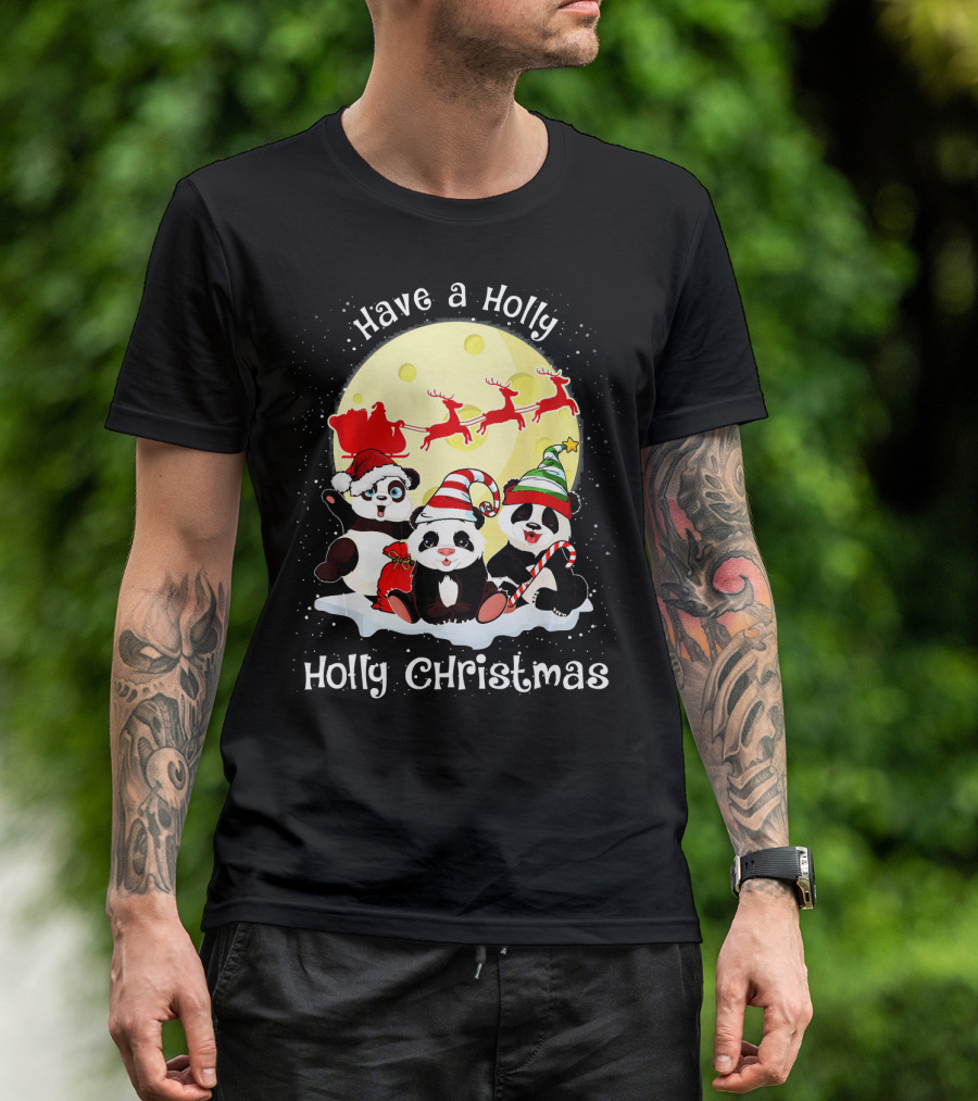 Have A Holly Santa Panda Holly Christmas T-Shirt