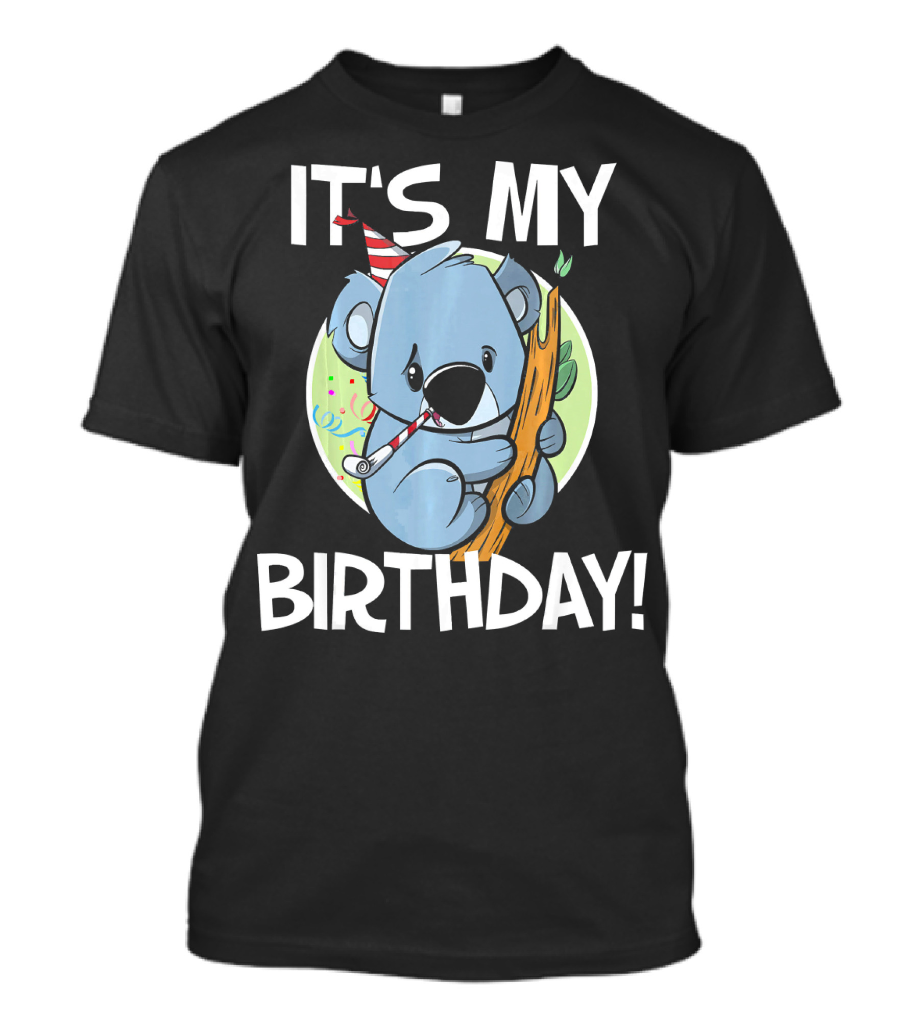 IT'S MY BIRTHDAY KOALA T-Shirt