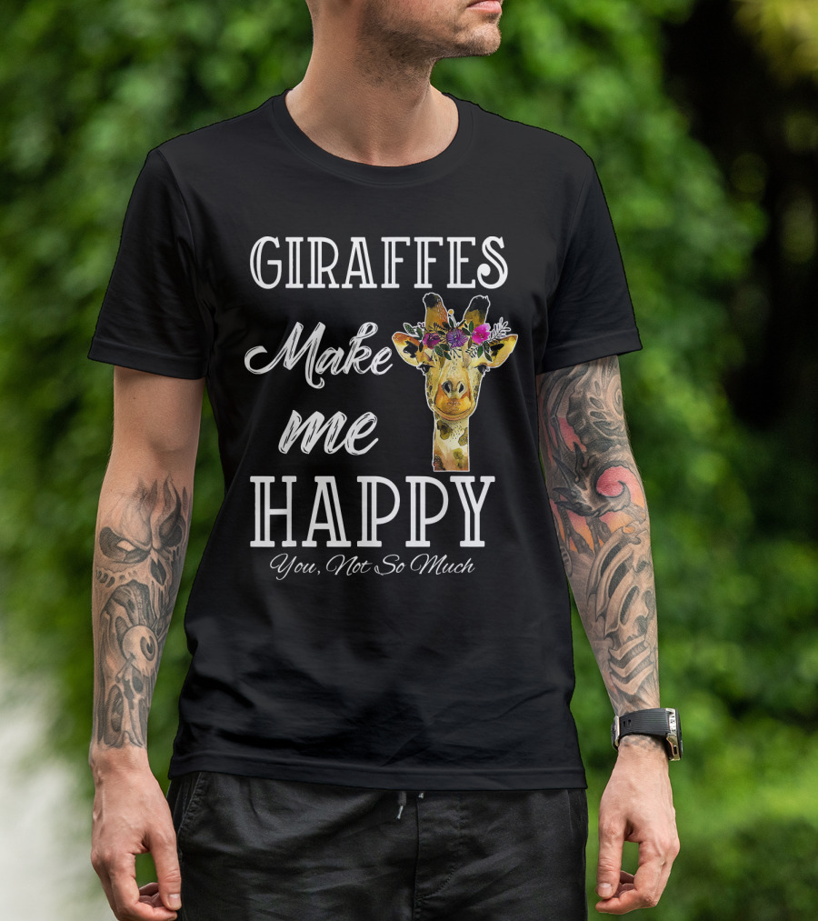 Giraffes Make Me Happy You Not So Much Floral Crown T-Shirt