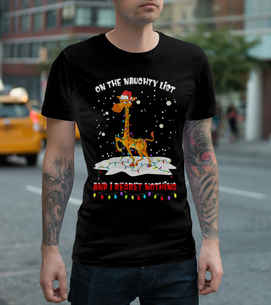 Giraffe Wrapped In Christmas Lights On The Naughty List And I Regret Nothing Wearing Santa Hat Snowflakes T-Shirt