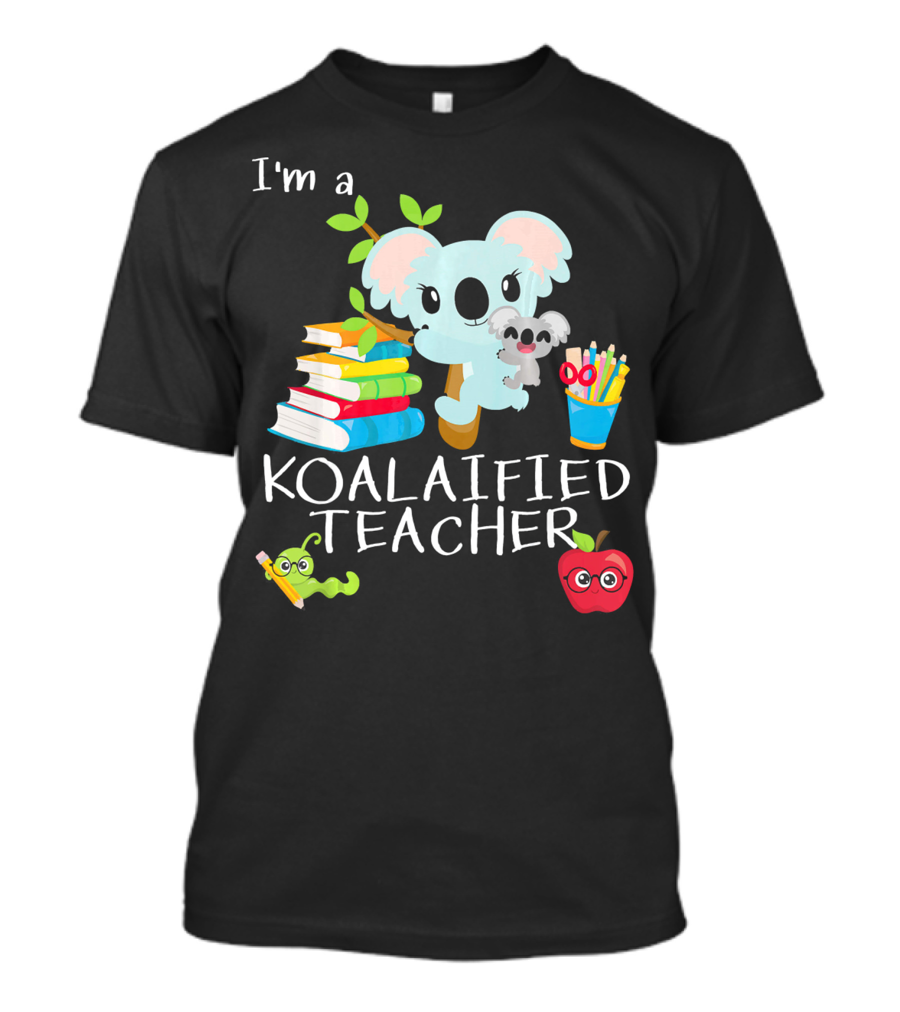 I'm A Koalafied Teacher With Books, Pencils, And Apples T-Shirt