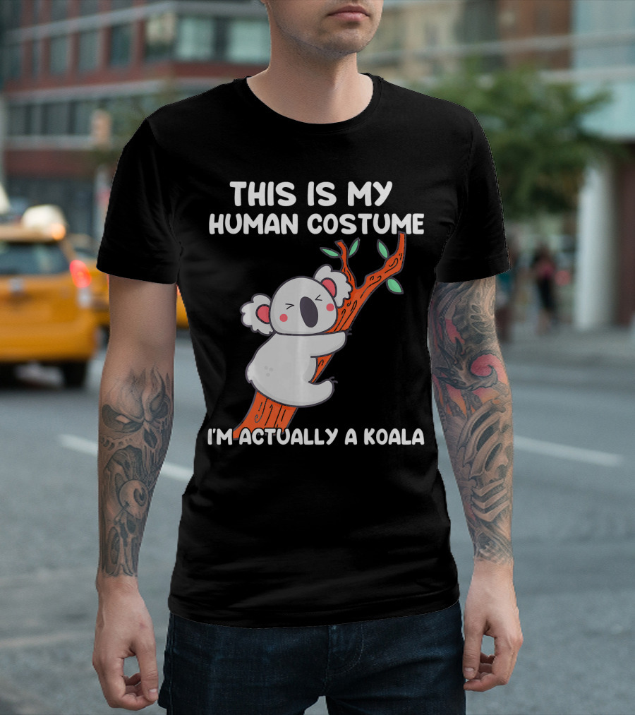 THIS IS MY HUMAN COSTUME I'M ACTUALLY A KOALA T-Shirt