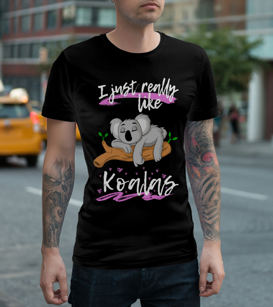 I Just Really Like Koalas Lazy Bear Anim T-Shirt
