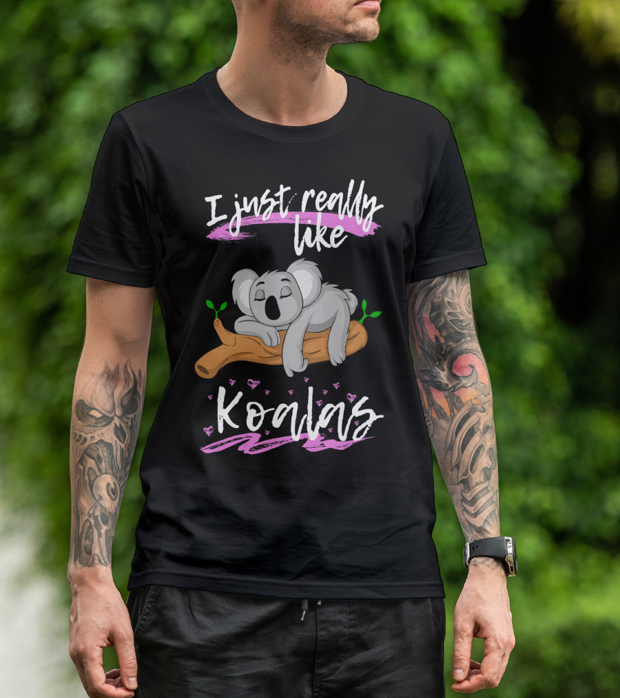 I Just Really Like Koalas Lazy Bear Anim T-Shirt