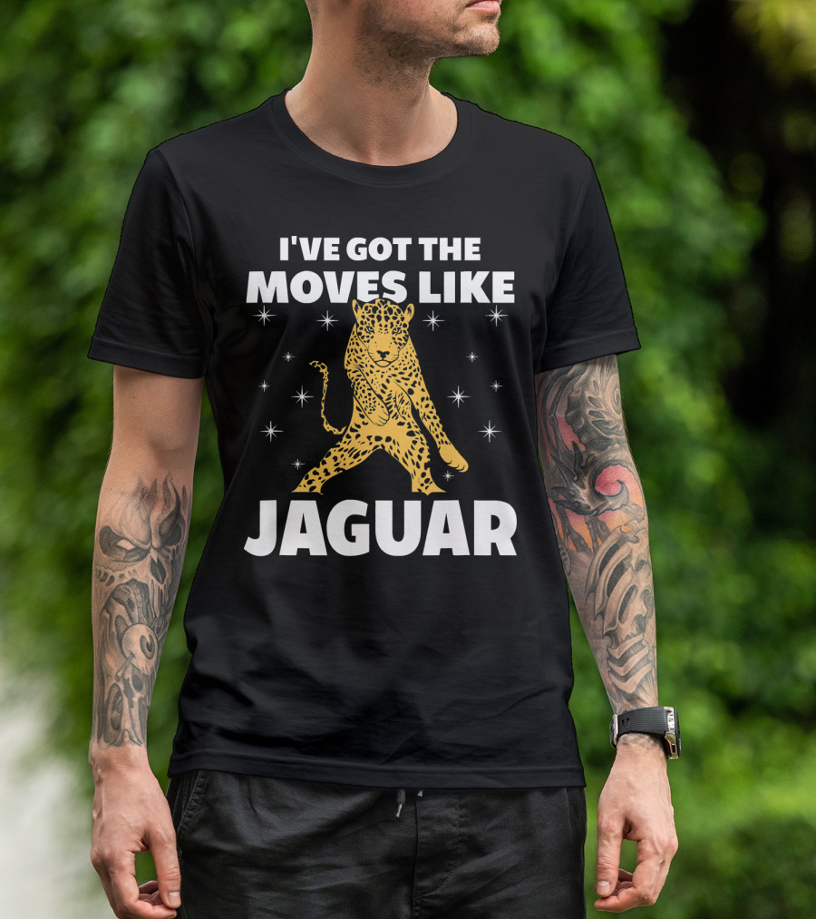 Ive Got The Moves Like Jaguar Funny Animal Shirt With Dancing Leopard And Stars T-Shirt