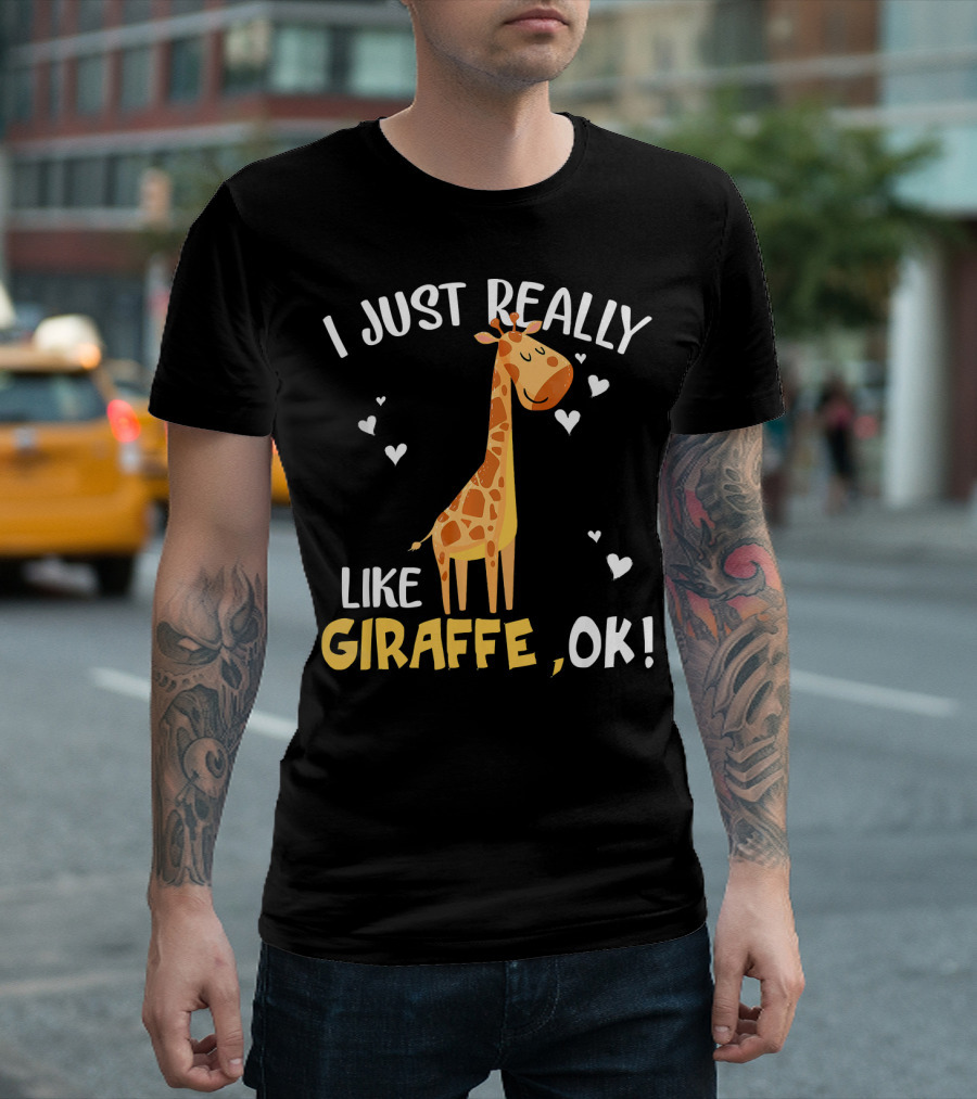 I Just Really Like Giraffe, OK T-Shirt