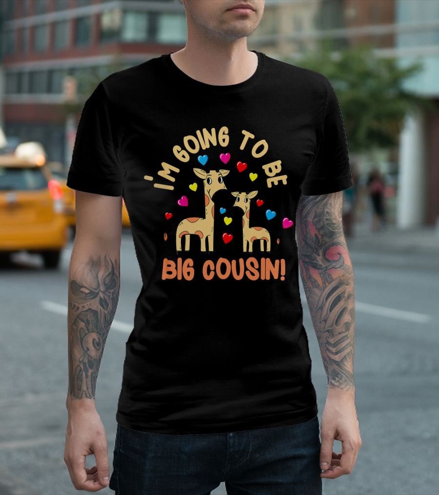 I'm Going To Be A Big Cousin Giraffe Hearts T-Shirt