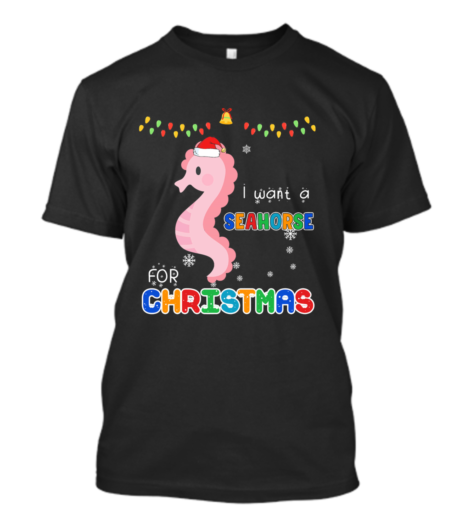 I Want A Seahorse For Christmas Festive Lights Snowflakes T-Shirt