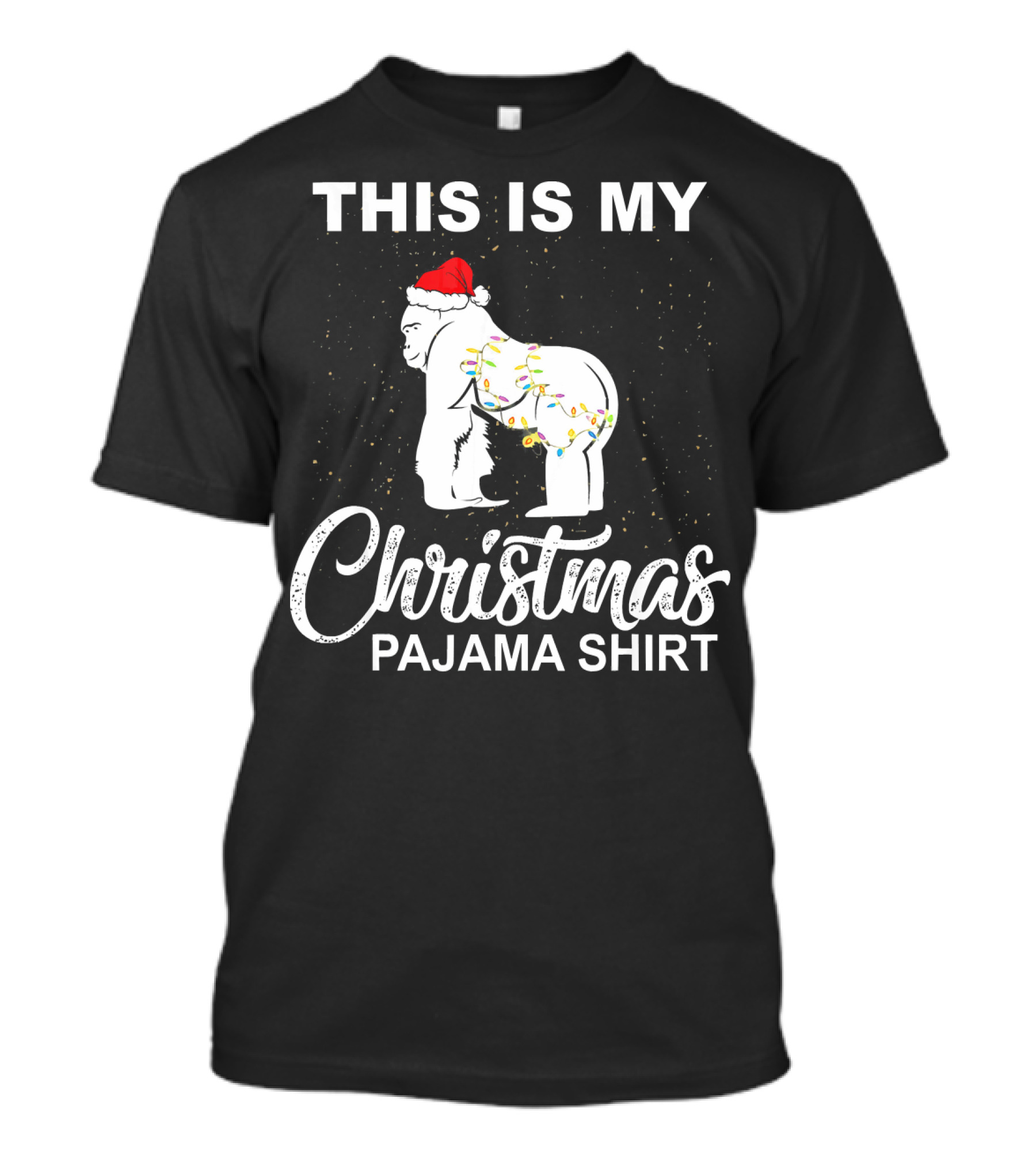 THIS IS MY CHRISTMAS PAJAMA SHIRT GORILLA SANTA ANI T-Shirt