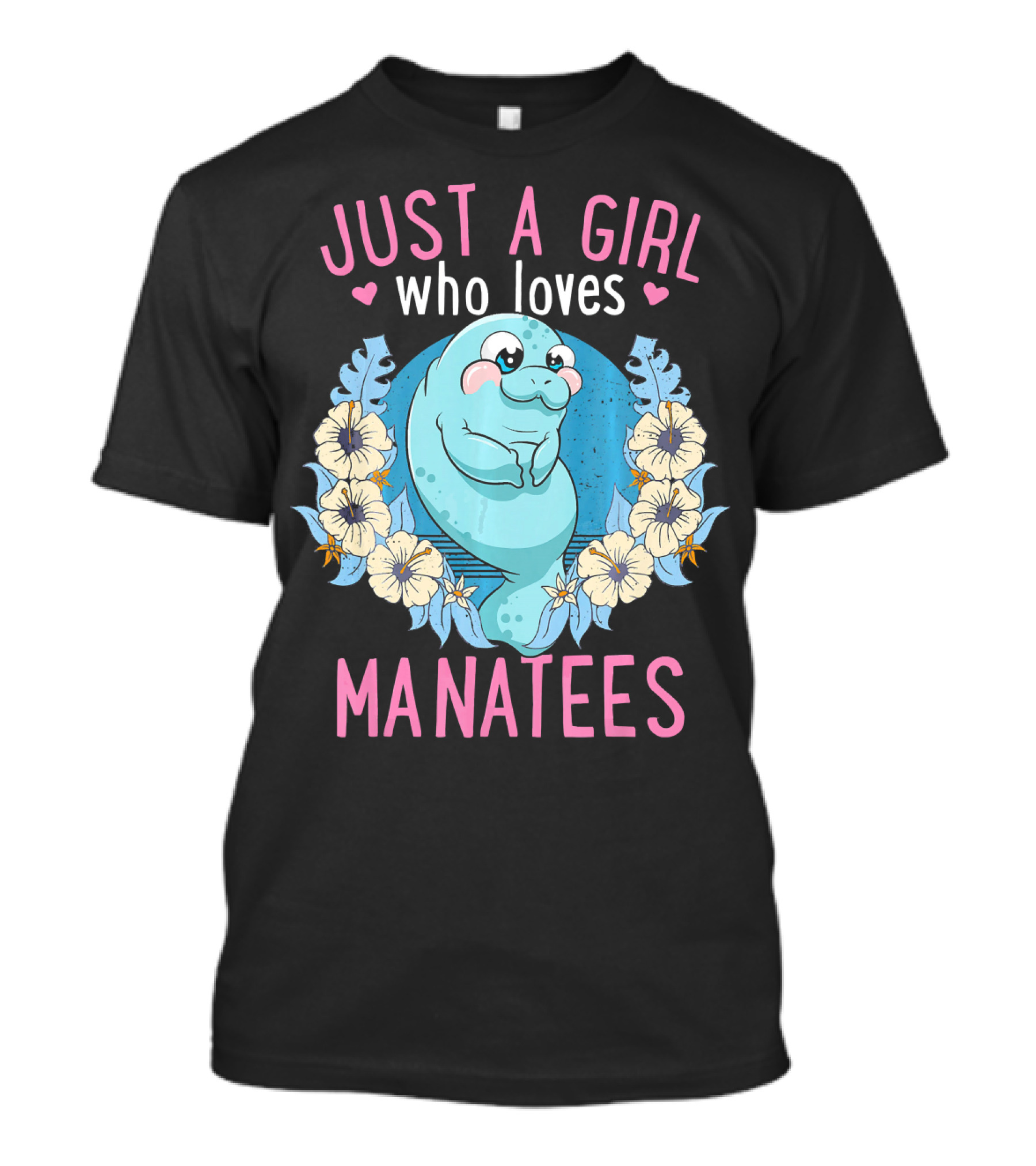 Just A Girl Who Loves Manatees Cute Mari With Floral Accents T-Shirt