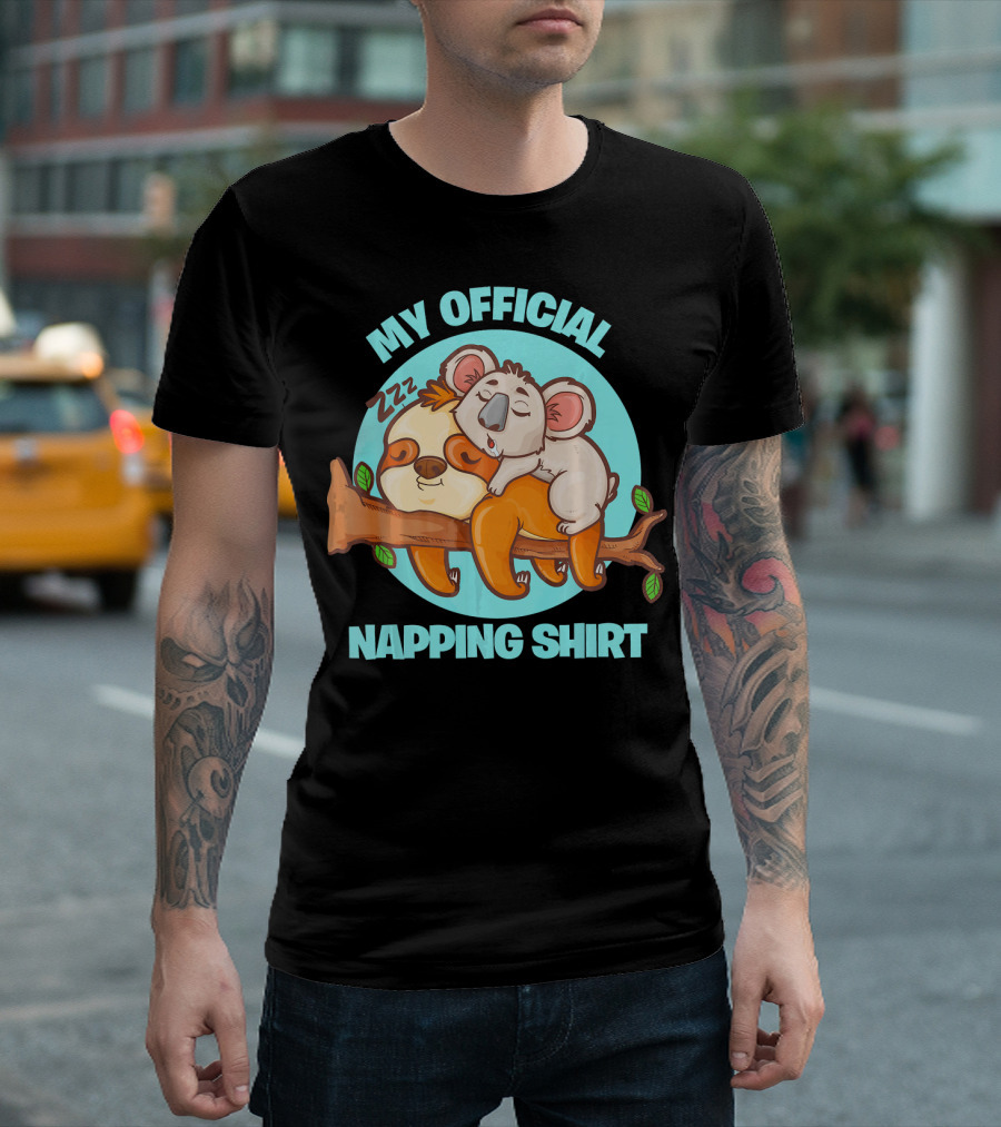 MY OFFICIAL NAPPING SHIRT KOALA SLEEPING ON SLOTH T-Shirt