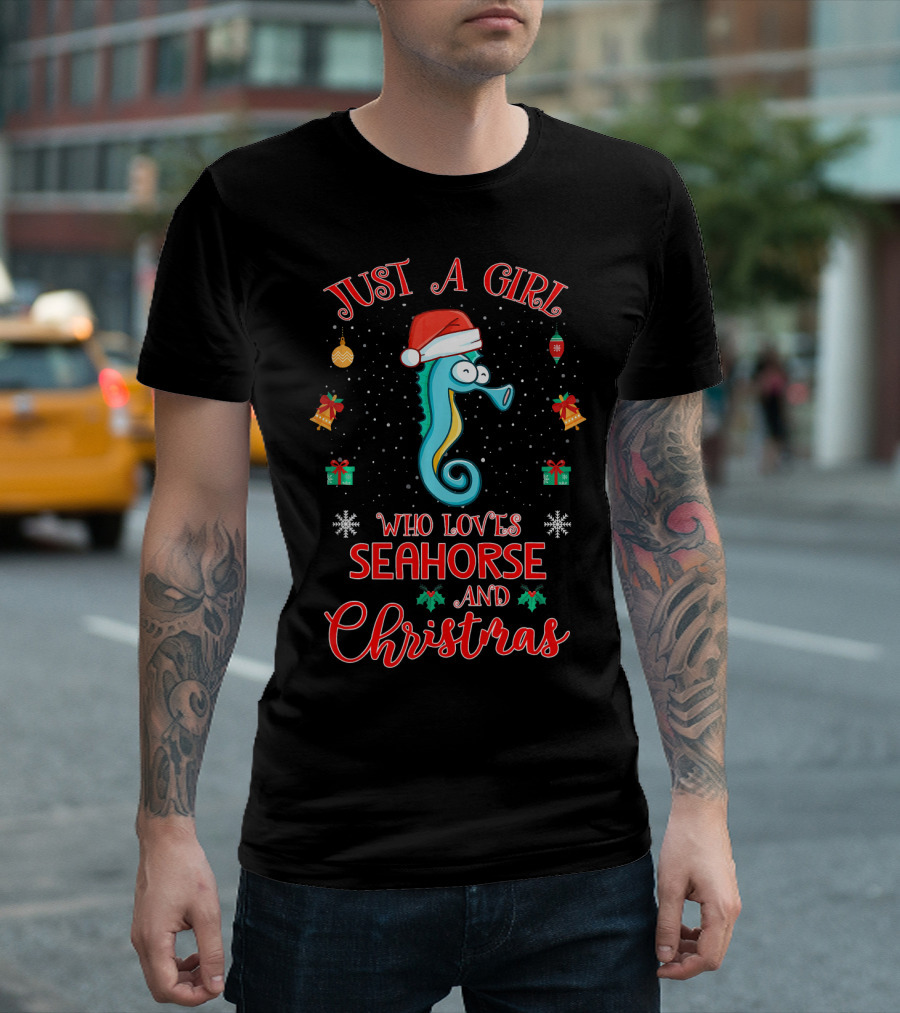 Just A Girl Who Loves Seahorse And Christmas T-Shirt