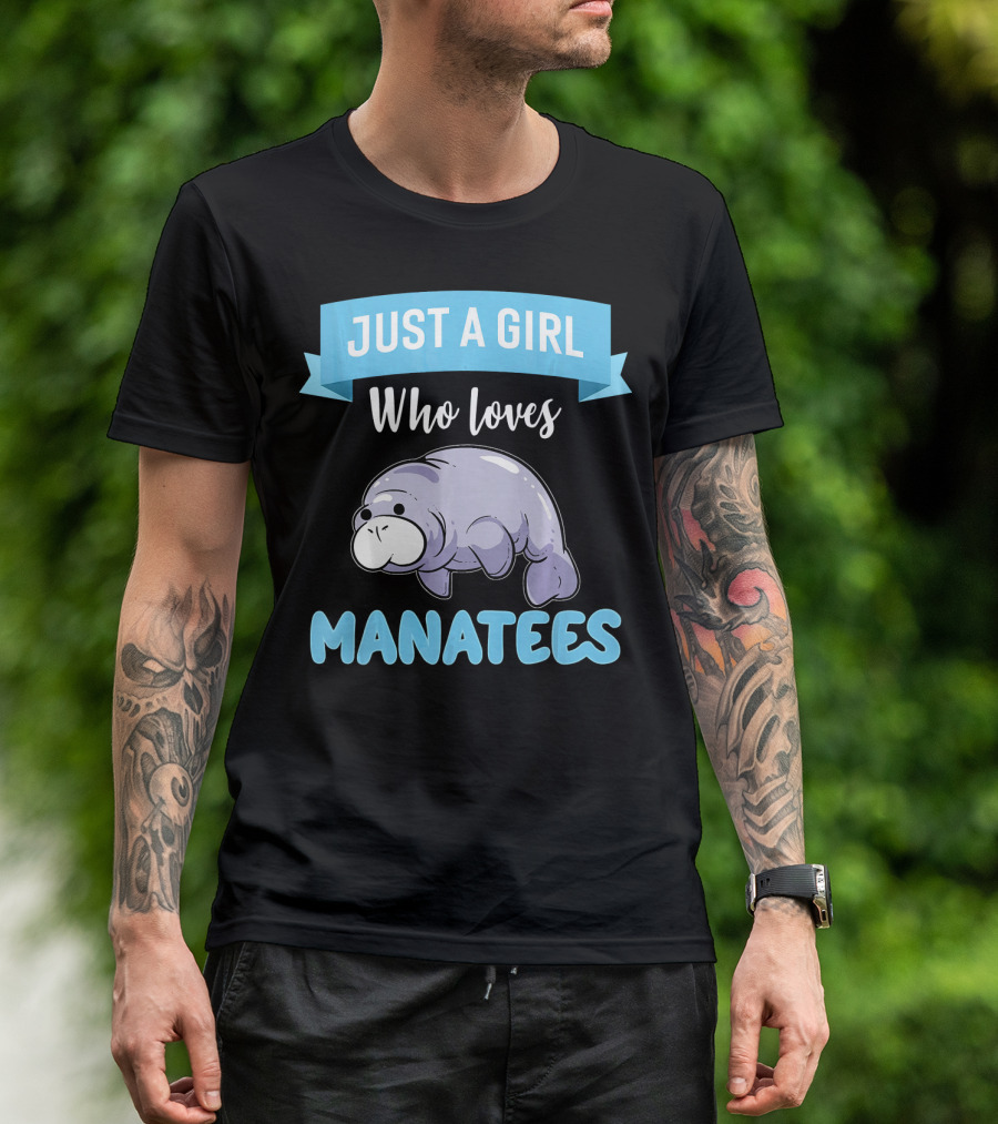 Just A Girl Who Loves Manatees Manatee For A Manatee Lover T-Shirt