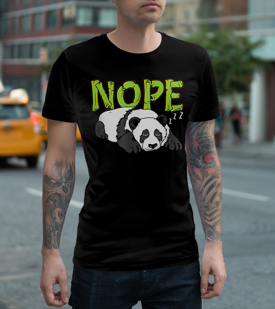 Nope Lazy Panda Sleeping ZZZ Not Today T-Shirt