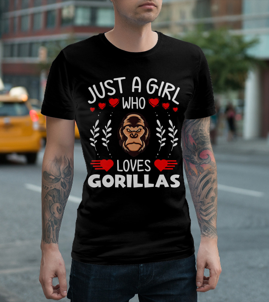 Just A Girl Who Loves Gorillas Funny Gorillas With Hearts T-Shirt
