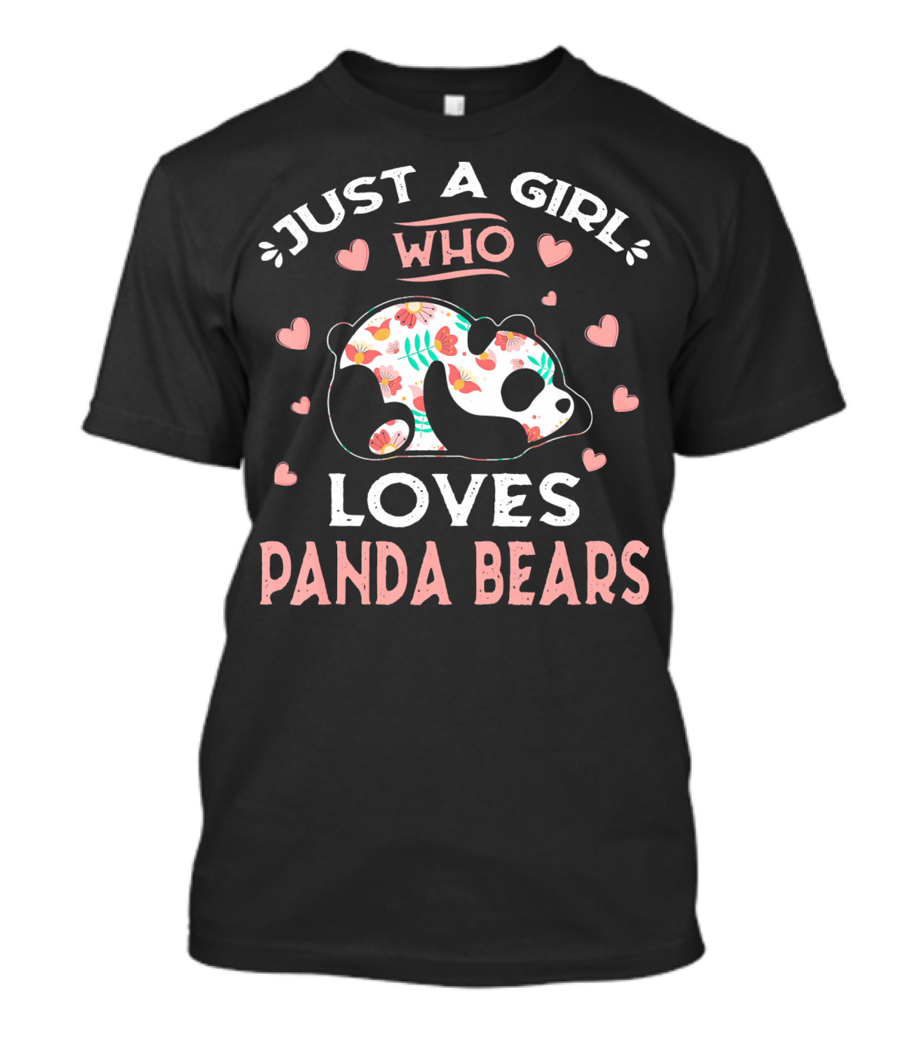 Just A Girl Who Loves Panda Bears Hearts Floral T-Shirt