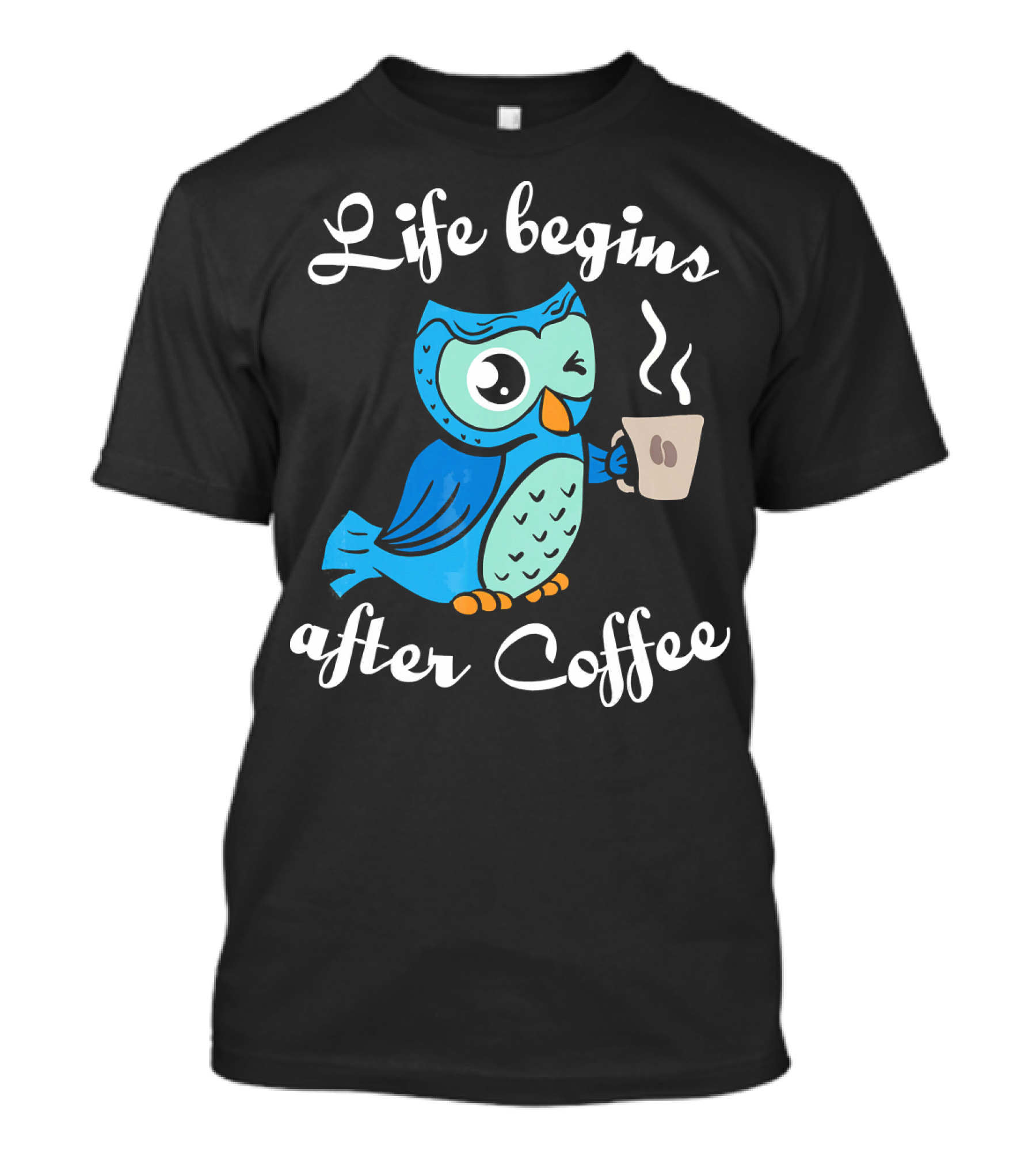 Life Begins After Coffee Winking Owl Holding Mug T-Shirt