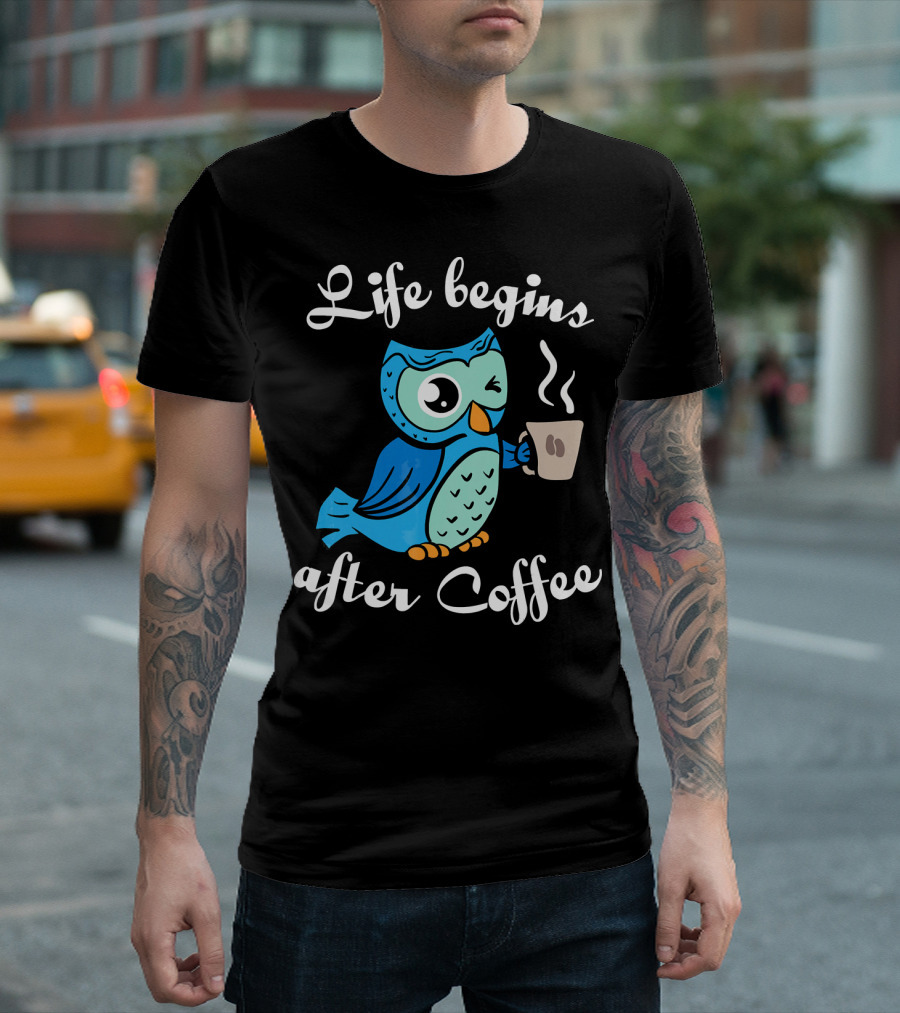 Life Begins After Coffee Winking Owl Holding Mug T-Shirt