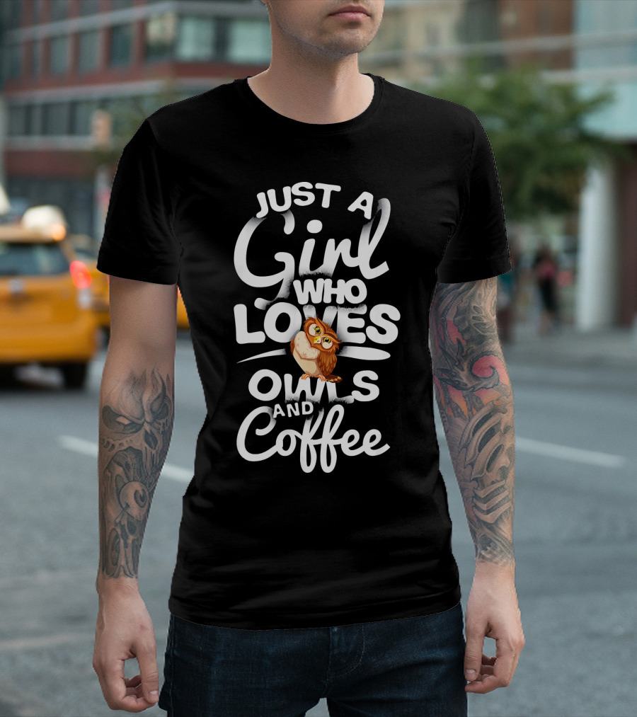 Just A Girl Who Loves Owls And Coffee T-Shirt