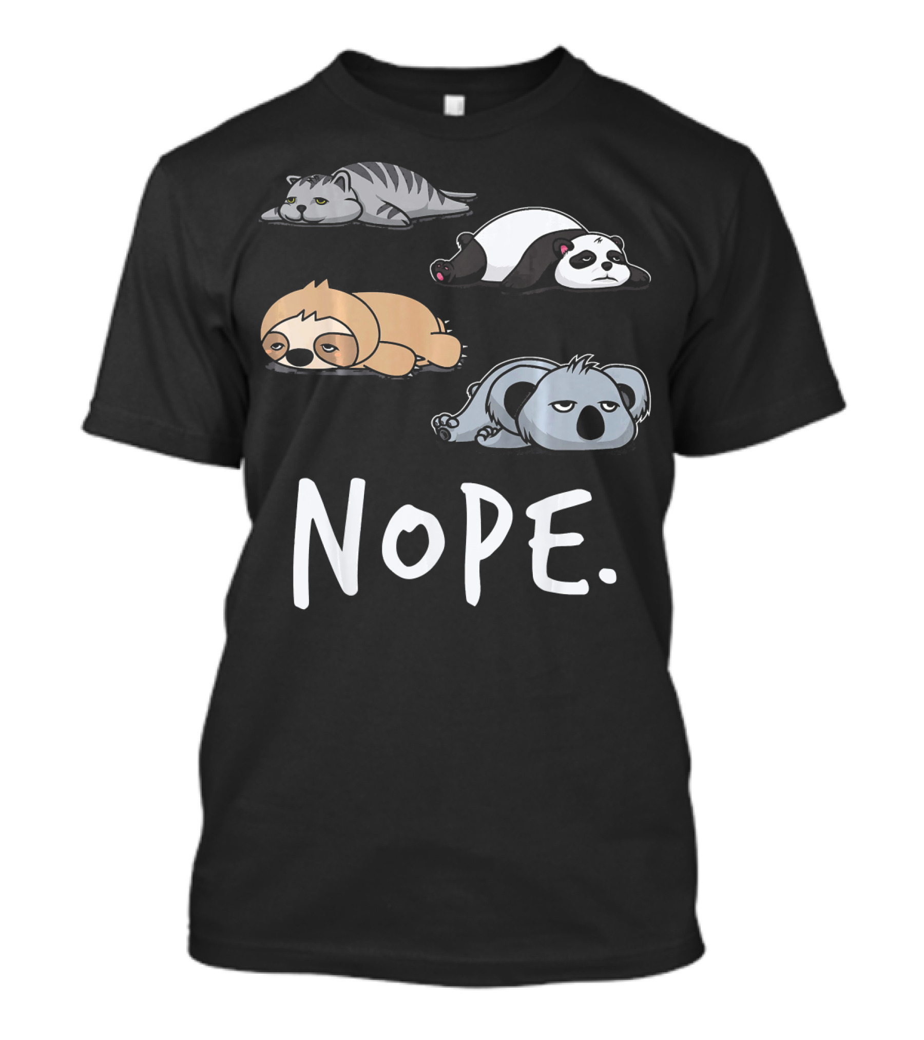 Lazy Sleepy Nope Cat Sloth Panda Koala Bear T-Shirt
