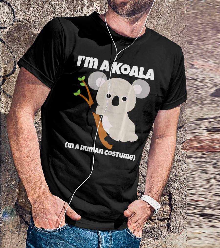 I'm A Koala In A Human Costume Koala Costume T-Shirt